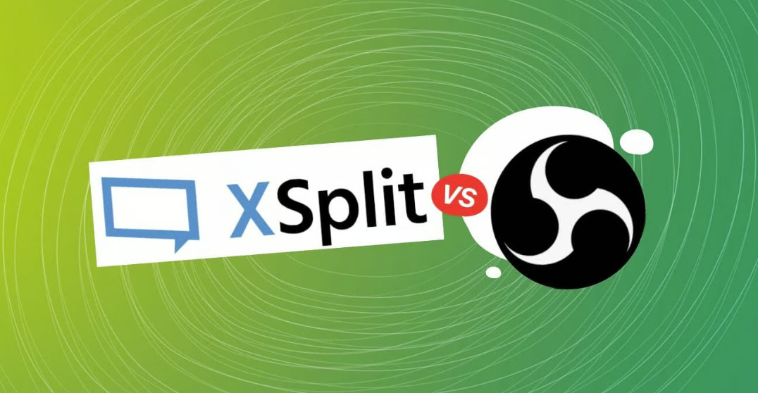 XSplit vs OBS Studio: 哪一个更适合于流媒体？