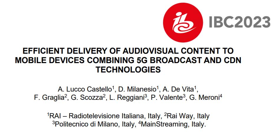 结合 5G 广播和 CDN 技术向移动设备高效传输视听内容 | IBC2023论文分享