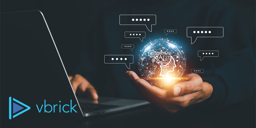 Vbrick 通过 AI 功能增强视频平台