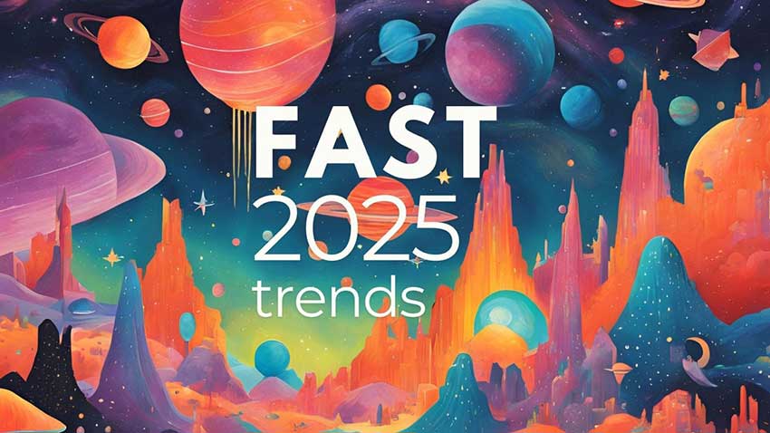 2025 年 FAST 的预期发展