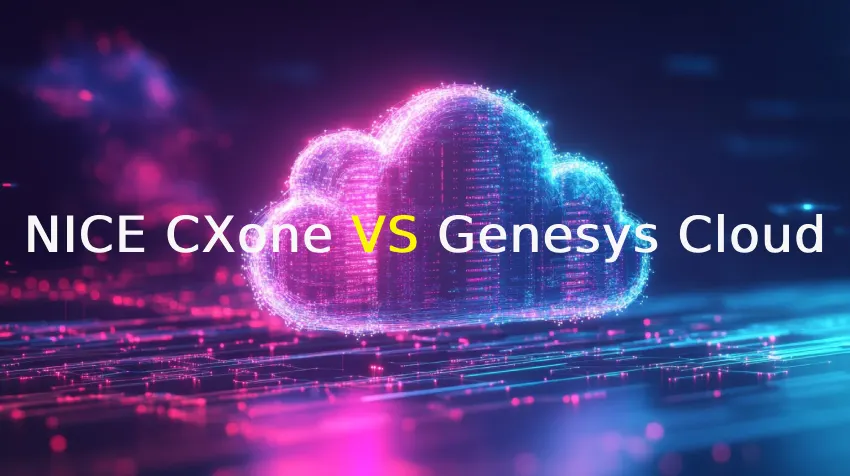 NICE CXone 与 Genesys Cloud 哪个更好？