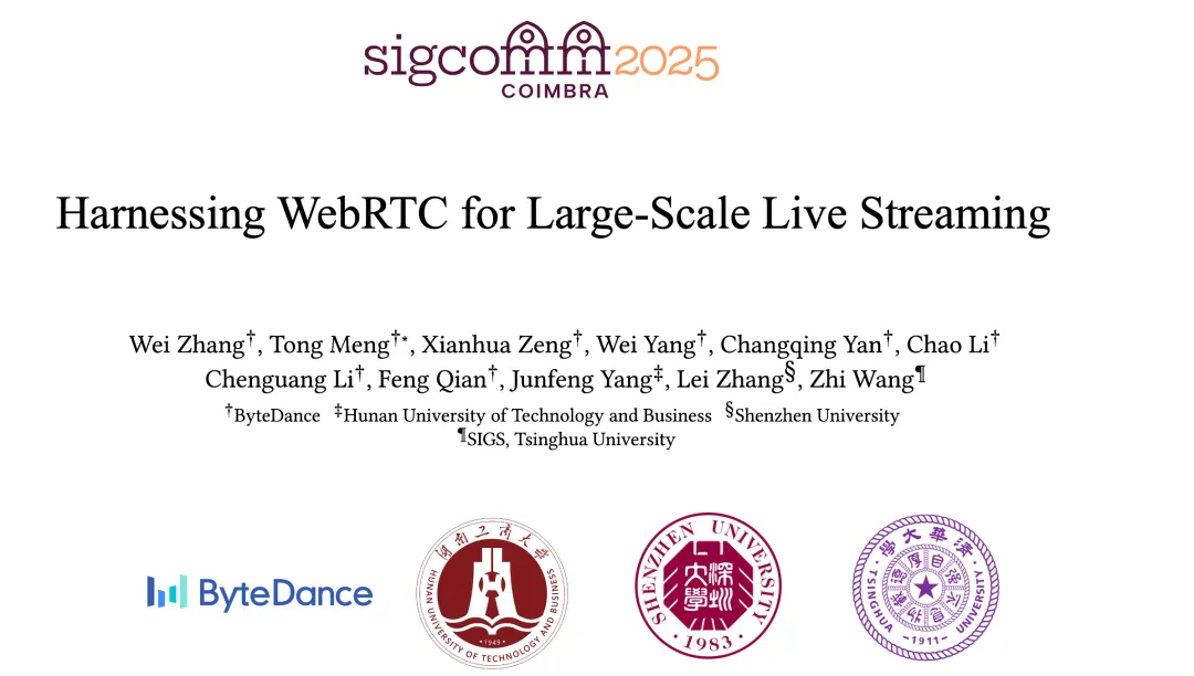 基于 WebRTC 的大规模直播: 助推直播渗透率与观播时长显著增长 | ACM SIGCOMM'25