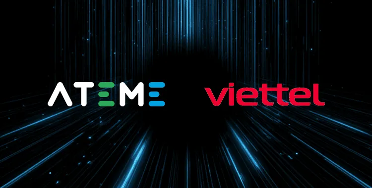 Viettel 和 Ateme 合作， 部署端到端视频传输解决方案