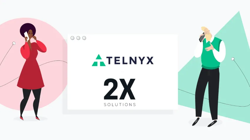 Telnyx 与 2X Solutions 合作打造外呼语音 AI 和人机协同自动化解决方案