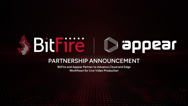 BitFire与Appear合作，推进实时视频制作的云端和边缘工作流程