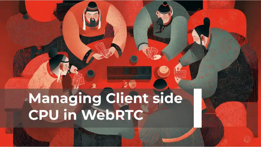 WebRTC 中的客户端 CPU 管理