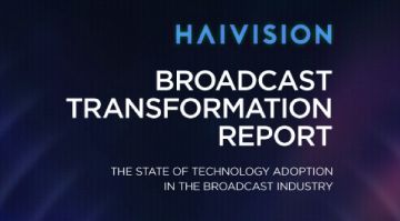 Haivision 发布第七份年度广播转型报告，重点介绍塑造2026年现场制作的关键趋势