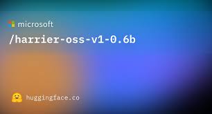 微软 发布全新的多语言嵌入模型 Harrier-OSS-v1，为多种语言提供高质量的语义表示