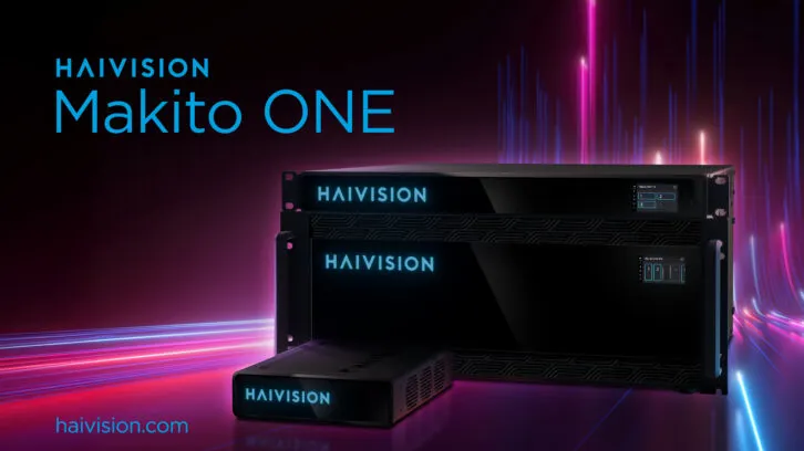 Haivision 推出 Makito ONE 实时视频传输平台