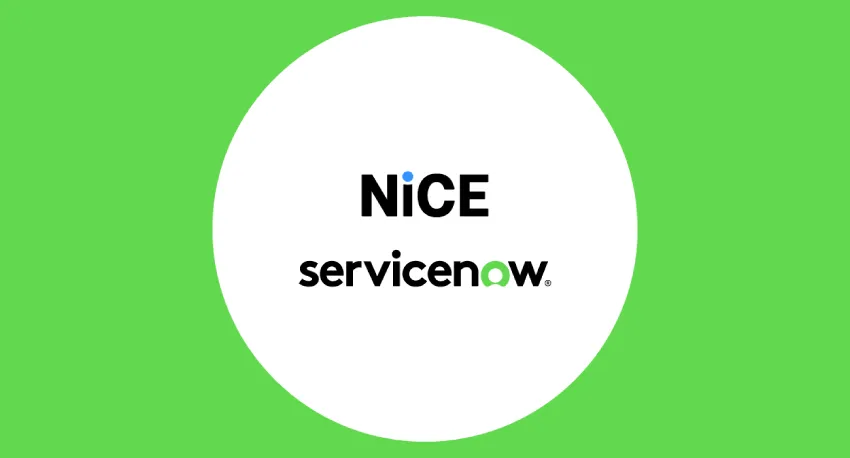 NiCE 和 ServiceNow 联合发布了面向 CCaaS 和 CRM 的协调解决方案