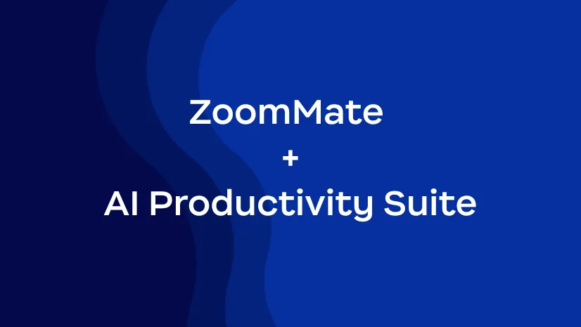 Zoom 推出 ZoomMate 和 AI 生产力套件