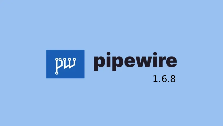 PipeWire 1.6.8 改进了对 Ardour、SOFA Filter 等的 JACK/MIDI 支持