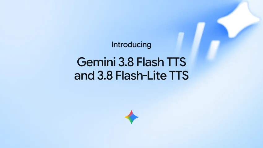 Google 发布 Gemini 3.8 Flash TTS 与 Flash-Lite TTS，支持基于提示词的语音设计